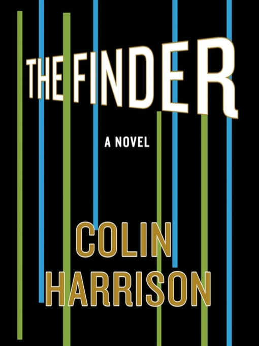 Title details for The Finder by Colin Harrison - Available